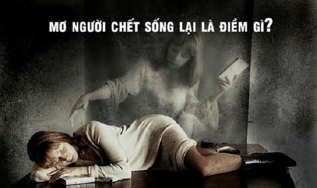 Điểm báo giấc mơ thấy người chết sống lại lành hay dữ? Điểm báo giấc mơ thấy người chết sống lại lành hay dữ?