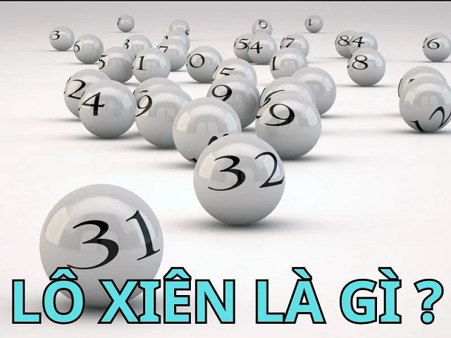 Lô xiên là gì? Lô xiên là gì?