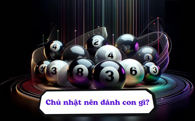 Đánh lô ngày chủ nhật rất may mắn Đánh lô ngày chủ nhật rất may mắn