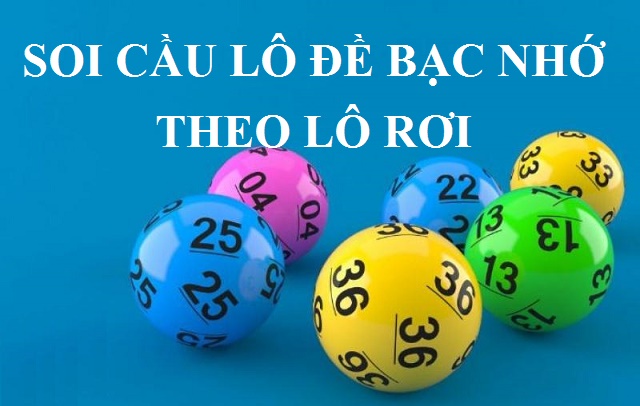 Soi cầu theo lô rơi Soi cầu theo lô rơi