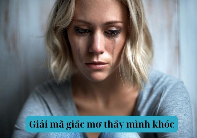 Giải mã giấc mơ thấy mình khóc Giải mã giấc mơ thấy mình khóc