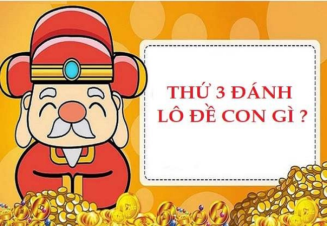 Đánh lô hay về thứ 3 chuẩn xác không