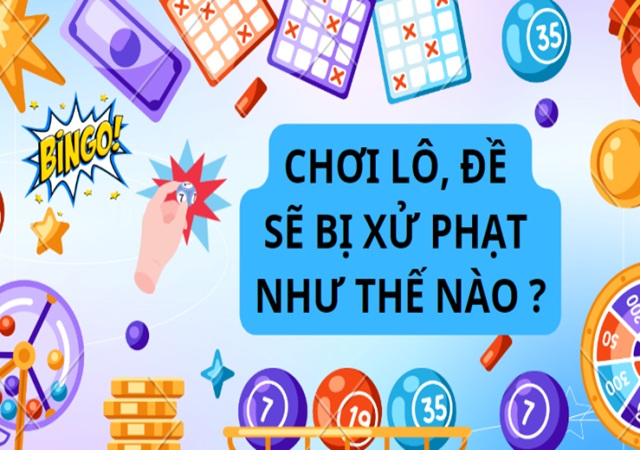Hình phạt đối với người đánh lô đề Hình phạt đối với người đánh lô đề