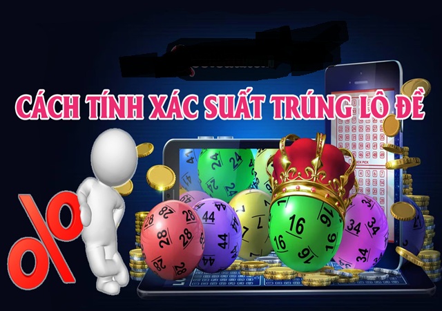 Xác suất trúng lô miền Bắc bao nhiêu % Xác suất trúng lô miền Bắc bao nhiêu %